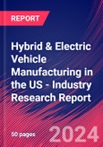 Hybrid & Electric Vehicle Manufacturing in the US - Industry Research Report- Product Image