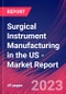 Surgical Instrument Manufacturing in the US - Industry Market Research Report - Product Thumbnail Image