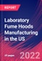 Laboratory Fume Hoods Manufacturing in the US - Industry Market Research Report - Product Thumbnail Image