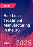 Hair Loss Treatment Manufacturing in the US - Industry Market Research Report- Product Image