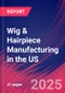 Wig & Hairpiece Manufacturing in the US - Industry Market Research Report - Product Thumbnail Image
