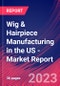Wig & Hairpiece Manufacturing in the US - Industry Market Research Report - Product Image