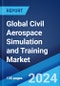 Global Civil Aerospace Simulation and Training Market Report by Type, Aircraft Type, Platform, Application, and Region 2024-2032 - Product Thumbnail Image