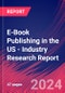 E-Book Publishing in the US - Industry Research Report - Product Image