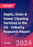 Septic, Drain & Sewer Cleaning Services in the US - Industry Research Report- Product Image