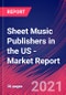 Sheet Music Publishers in the US - Industry Market Research Report - Product Thumbnail Image