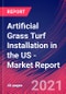 Artificial Grass Turf Installation in the US - Industry Market Research Report - Product Thumbnail Image