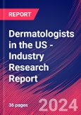 Dermatologists in the US - Industry Research Report- Product Image