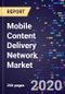 Mobile Content Delivery Network Market by Cdn Type, Organization Size, Service & Solution, and Geography-Global Forecast 2026 - Product Thumbnail Image