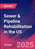 Sewer & Pipeline Rehabilitation in the US - Industry Market Research Report- Product Image