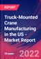 Truck-Mounted Crane Manufacturing in the US - Industry Market Research Report - Product Thumbnail Image
