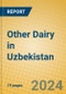 Other Dairy in Uzbekistan - Product Thumbnail Image