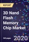 3D Nand Flash Memory Chip Market Size, Share & Analysis, by Product Type, by Application, by End-User, by Region, Forecasts to 2027 - Product Thumbnail Image