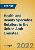 Health and Beauty Specialist Retailers in the United Arab Emirates- Product Image