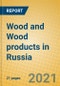 Wood and Wood products in Russia - Product Thumbnail Image