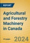 Agricultural and Forestry Machinery in Canada - Product Thumbnail Image