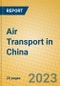 Air Transport in China - Product Thumbnail Image