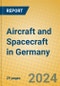 Aircraft and Spacecraft in Germany - Product Image