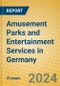 Amusement Parks and Entertainment Services in Germany - Product Thumbnail Image