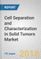 Cell Separation and Characterization in Solid Tumors: Global Markets Through 2023 - Product Thumbnail Image