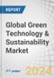 Global Green Technology & Sustainability Market by Offering (Solutions, and Services), Technology (IOT, Al & ML, Cloud Computing, Edge Computing, Digital Twin, Blockchain), Vertical (Manufacturing, Energy & Utilities) and Region - Forecast to 2030 - Product Thumbnail Image