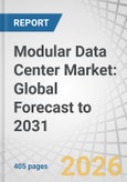 Modular Data Center Market: Global Forecast to 2031- Product Image
