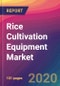 Rice Cultivation Equipment Market Size, Market Share, Application Analysis, Regional Outlook, Growth Trends, Key Players, Competitive Strategies and Forecasts, 2020 To 2028 - Product Thumbnail Image