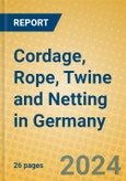 Cordage, Rope, Twine and Netting in Germany- Product Image