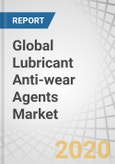 Global Lubricant Anti-wear Agents Market by Type (ZDDP, Phosphate, Phosphite, Phosphonate), Application (Engine Oil, Automotive Gear Oil, Automotive Transmission Fluid, Hydraulic Oil, Metalworking Fluid, Grease) and Region - Forecast to 2025- Product Image