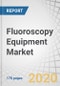 Fluoroscopy Equipment Market by Product (Fixed C-Arms, Fluoroscopy Systems (Remote Controlled, Patient Side), Mobile C-arms), and Application (Diagnostic (Cardio, Gastroenterology, Nephrology), Surgical (Ortho, Neuro, Cardio) - Global Forecast to 2025 - Product Thumbnail Image