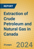 Extraction of Crude Petroleum and Natural Gas in Canada- Product Image