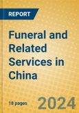 Funeral and Related Services in China- Product Image