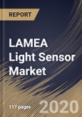 LAMEA Light Sensor Market By Function, By Output, By End User, By Country, Industry Analysis and Forecast, 2020 - 2026- Product Image