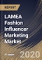 LAMEA Fashion Influencer Marketing Market By Fashion Type (Beauty & Cosmetics, Jewelry & Accessories and Apparel), By Influencer Type (Nanoinfluencers, Microinfluencers, Macroinfluencers, and Megainfluencers), By Country, Industry Analysis and Forecast, 2020 - 2026 - Product Thumbnail Image