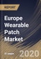 Europe Wearable Patch Market By Technology (Connected Wearable and Regular Wearable), By Application (Non-Clinical and Clinical), By Country, Industry Analysis and Forecast, 2020 - 2026 - Product Thumbnail Image