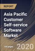 Asia Pacific Customer Self-service Software Market By Component, By Deployment Type, By End User, By Country, Industry Analysis and Forecast, 2020 - 2026- Product Image