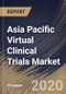 Asia Pacific Virtual Clinical Trials Market By Study Type, By Indication, By Country, Industry Analysis and Forecast, 2020 - 2026 - Product Thumbnail Image