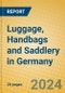 Luggage, Handbags and Saddlery in Germany - Product Image