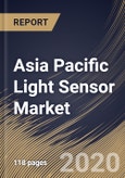 Asia Pacific Light Sensor Market By Function, By Output, By End User, By Country, Industry Analysis and Forecast, 2020 - 2026- Product Image