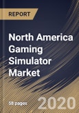 North America Gaming Simulator Market By Component (Hardware and Software), By Product (Racing, Shooting, Fighting, and Others), By End User (Residential and Commercial), By Country, Industry Analysis and Forecast, 2020 - 2026- Product Image