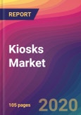 Kiosks Market Size, Market Share, Application Analysis, Regional Outlook, Growth Trends, Key Players, Competitive Strategies and Forecasts, 2020 To 2028- Product Image