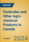 Pesticides and Other Agro-chemical Products in Canada- Product Image