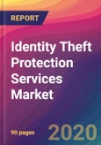 Identity Theft Protection Services Market Size, Market Share, Application Analysis, Regional Outlook, Growth Trends, Key Players, Competitive Strategies and Forecasts, 2020 To 2028- Product Image