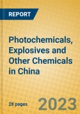Photochemicals, Explosives and Other Chemicals in China- Product Image