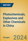 Photochemicals, Explosives and Other Chemicals in China- Product Image