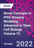 Novel Concepts in iPSC Disease Modeling. Advances in Stem Cell Biology Volume 15- Product Image