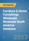 Furniture & Home Furnishings Wholesale Revenues South America Database - Product Thumbnail Image