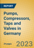 Pumps, Compressors, Taps and Valves in Germany- Product Image