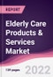 Elderly Care Products & Services Market - Forecast (2023 - 2028) - Product Thumbnail Image