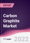 Carbon Graphite Market - Forecast (2020-2025) - Product Image